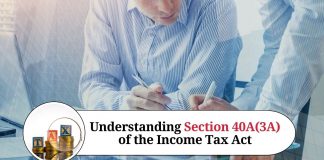 Understanding Section 40A(3A) of the Income Tax Act