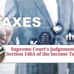 Supreme Court's Judgement on Section 148A of the Income Tax Act