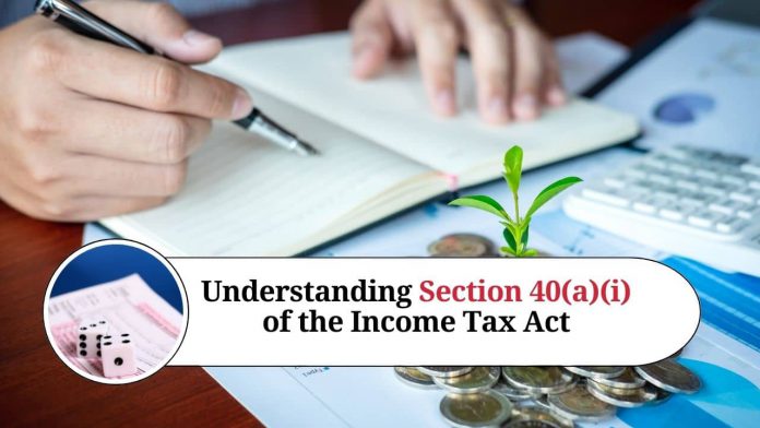 Understanding Section 40(a)(i) of the Income Tax Act