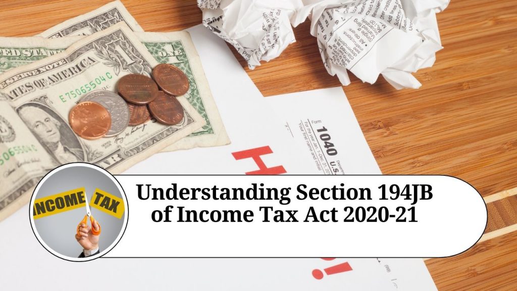 Understanding Section 194JB of Income Tax Act 2020-21: TDS on Dividends ...