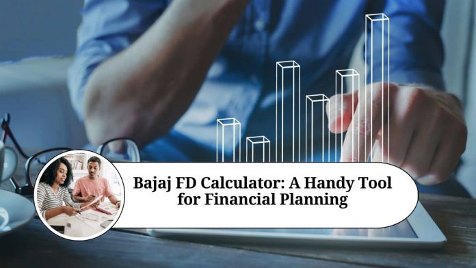 Bajaj FD Calculator: A Handy Tool for Financial Planning