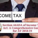 Section 44ADA of Income Tax Act: A Comprehensive Guide for AY 2018-19