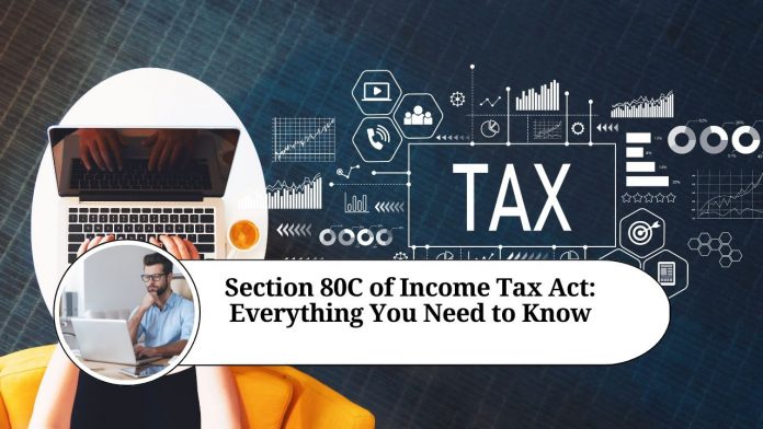 Section 80C of Income Tax Act: Everything You Need to Know