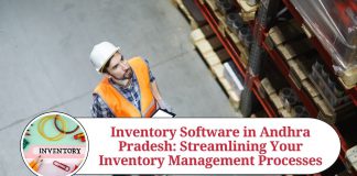 Inventory Software in Andhra Pradesh: Streamlining Your Inventory Management Processes