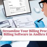 Streamline Your Billing Process with Billing Software in Andhra Pradesh