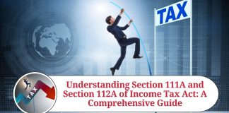 Understanding Section 111A and Section 112A of Income Tax Act: A Comprehensive Guide