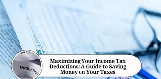 Maximizing Your Income Tax Deductions: A Guide to Saving Money on Your Taxes
