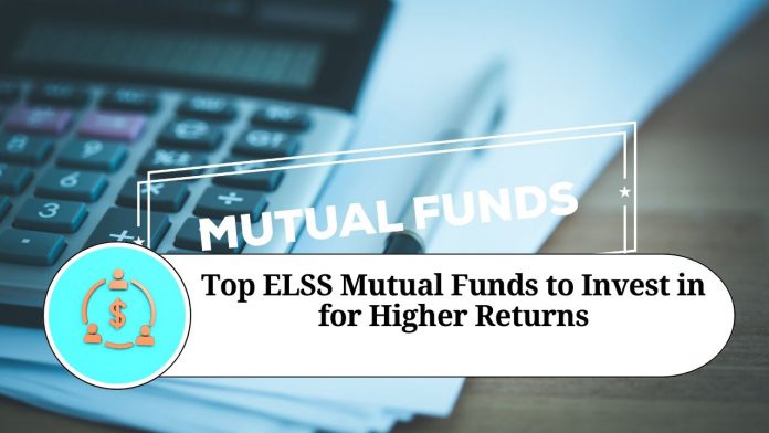 Top ELSS Mutual Funds to Invest in for Higher Returns