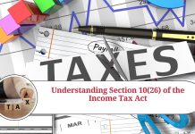 Understanding Section 10(26) of the Income Tax Act: Tax Exemption for Specified Persons in Specified Areas