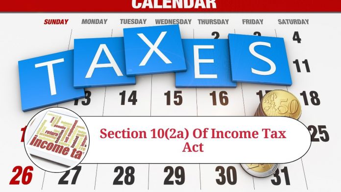 Understanding Section 10(2a) of the Income Tax Act: Exemptions for Allowances and Benefits