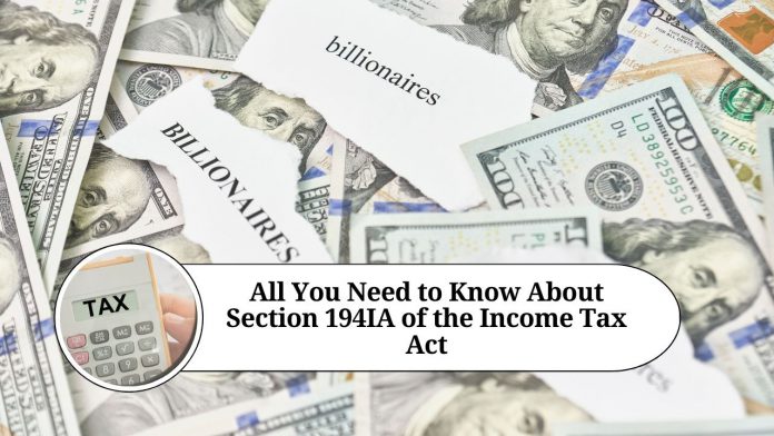 All You Need to Know About Section 194IA of the Income Tax Act