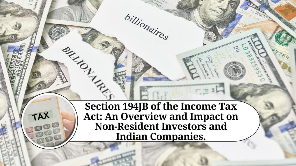 Section 194JB Of The Income Tax Act An Overview And Impact On Non 