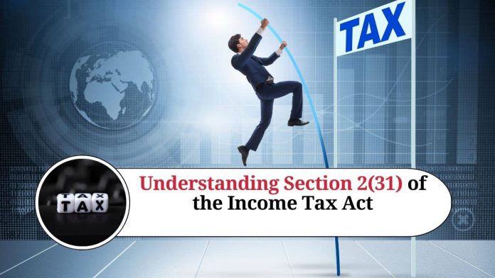 Section 2(31) of the Income Tax Act