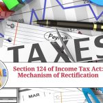 Section 124 of Income Tax Act: Understanding the Mechanism of Rectification