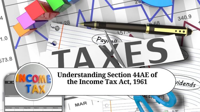 Section 44AE of the Income Tax Act, 1961