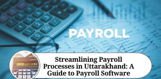 Streamlining Payroll Processes in Uttarakhand: A Guide to Payroll Software