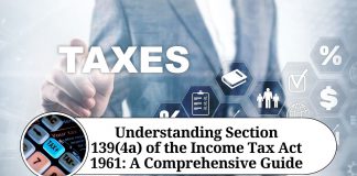 Understanding Section 139(4a) of the Income Tax Act 1961: A Comprehensive Guide
