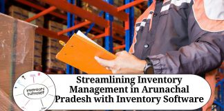 Streamlining Inventory Management in Arunachal Pradesh with Inventory Software