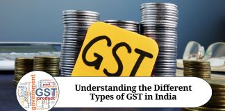 Understanding the Different Types of GST in India