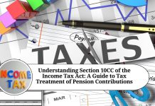 Understanding Section 10CC of the Income Tax Act: A Guide to Tax Treatment of Pension Contributions