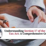 Understanding Section 17 of the Income Tax Act: A Comprehensive Guide