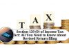 Section 139 (9) of Income Tax Act: All You Need to Know about Revised Return filing