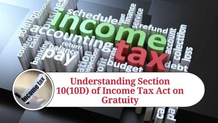 Understanding Section 10(10D) of Income Tax Act on Gratuity