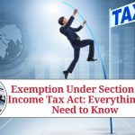 Exemption Under Section 54 of Income Tax Act: Everything You Need to Know