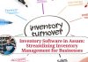Inventory Software in Assam: Streamlining Inventory Management for Businesses