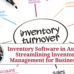 Inventory Software in Assam: Streamlining Inventory Management for Businesses