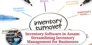 Inventory Software in Assam: Streamlining Inventory Management for Businesses
