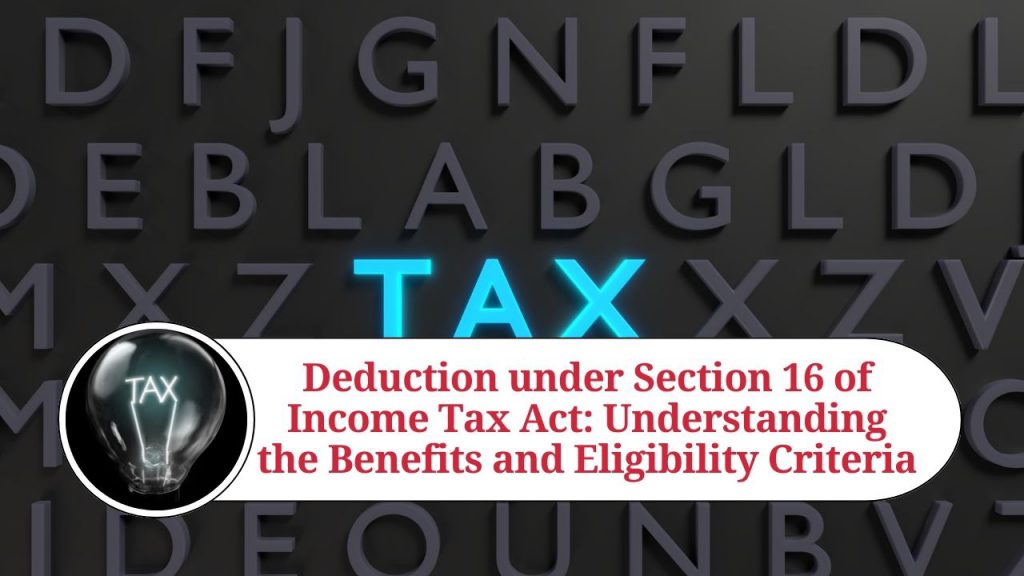 section-16-of-income-tax-act-benefits-and-eligibility-criteria