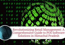 Revolutionizing Retail Management: A Comprehensive Guide to POS Software Solutions in Himachal Pradesh
