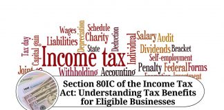 Section 80IC of the Income Tax Act: Understanding Tax Benefits for Eligible Businesses