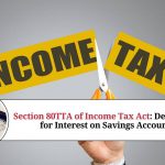 Section 80TTA of Income Tax Act: Deduction for Interest on Savings Account