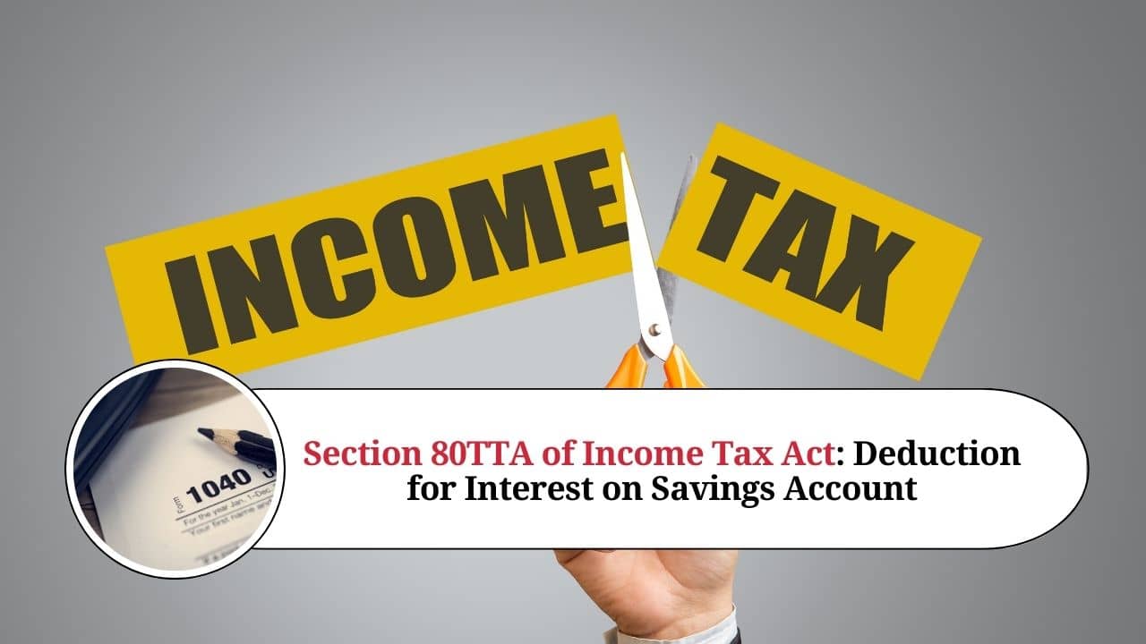 Section 80TTA Of Income Tax Act Deduction For Interest On Savings 