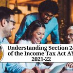 Section 24 of the Income Tax Act AY 2021-22