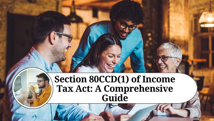 Section 80CCD(1) of Income Tax Act: A Comprehensive Guide