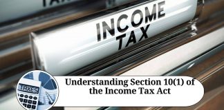 Understanding Section 10(1) of the Income Tax Act