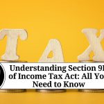 Understanding Section 9D of Income Tax Act: All You Need to Know