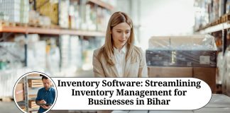 Inventory Software: Streamlining Inventory Management for Businesses in Bihar