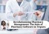Revolutionizing Pharmacy Management: The Role of Pharmacy Software in Tripura