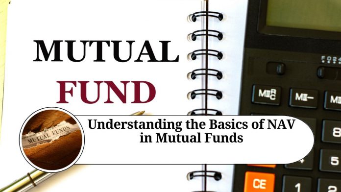 Understanding the Basics of NAV in Mutual Funds