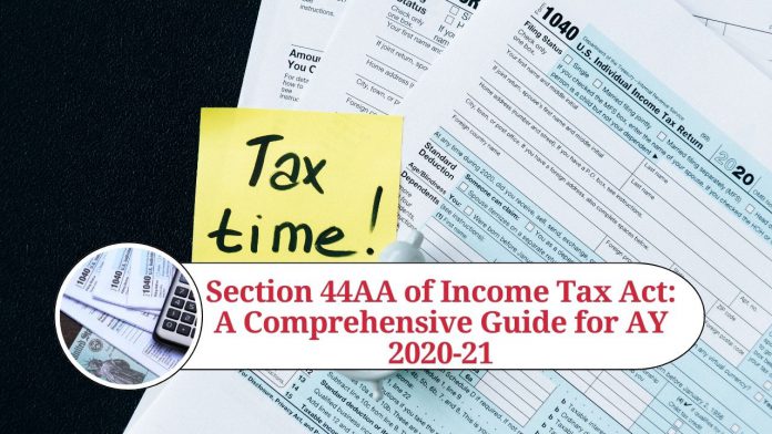 Section 44AA of Income Tax Act: A Comprehensive Guide for AY 2020-21