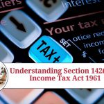 Section 142(1) of Income Tax Act 1961