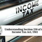 Understanding Section 250 of the Income Tax Act, 1961: A Guide to Rectification of Mistakes Apparent from Records