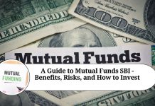 A Guide to Mutual Funds SBI - Benefits, Risks, and How to Invest