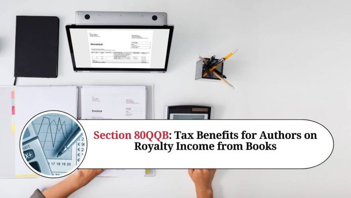 Section 80QQB: Tax Benefits for Authors on Royalty Income from Books