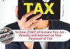 Section 220(2) of Income Tax Act - Penalty and Interest on Non-Payment of Tax