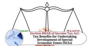 Section 80IAB of Income Tax Act: Tax Benefits for Undertaking Development of Special Economic Zones (SEZs)